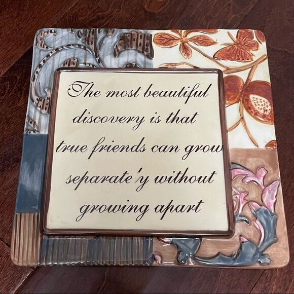 Ceramic Plaque with ‘True friends Can Grow Separately…’ Quote 7.5”x 7.5” - Picture 1 of 10